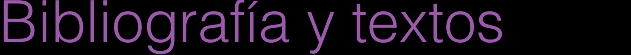 Bibliograf�a y textos
